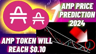 AMP Token Will Reach 010  AMP Price Prediction 2024 [upl. by Aehtla]