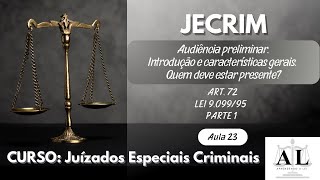 Juizado Especial Criminal JECRIM  Artigo por artigo  Art 72 da Lei 909995 Parte 1 [upl. by Ventura]