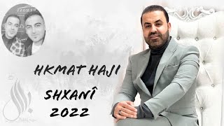 حكمت حاجي  شيخاني 2022 جديد Hkmat Haji Shxani new 🎼 [upl. by Anamuj674]