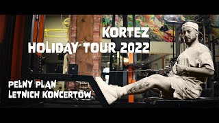 KORTEZ  HOLIDAY TOUR 2022 [upl. by Waly]