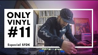 Only Vinyl 11 SFDK [upl. by Pendleton993]