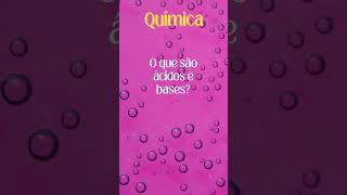 O que são ácidos e bases curiosidadescientificas quimica [upl. by Luther869]