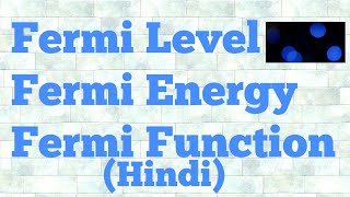 fermi level  fermi energy  fermi function hindi [upl. by Zilevi]