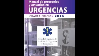 PROTOCOLOS Y ACTUACIÓN EN URGENCIAS 2014 [upl. by Kirkpatrick]