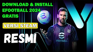 Cara Download eFootball 2024 amp Cara Install eFootball 2024 Gratis di Steam RESMI [upl. by Cope116]