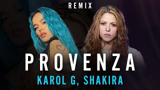 Provenza Remix  Karol G FT Shakira Audio [upl. by Preiser]