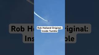 A Rob Holland Original The Inside Tumble at EAA AirVenture Oshkosh 2024 [upl. by Arrio]