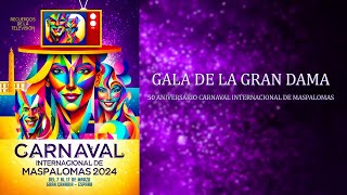 Gala Gran Dama del Carnaval Internacional Maspalomas 2024 [upl. by Knighton]