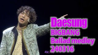 20240316 Daesung Dlite BIGBANG ballad medley Ds Road Fan Day [upl. by Oigres]