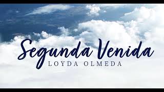 Pronto Segunda Venida  Loyda Olmeda [upl. by Stock]