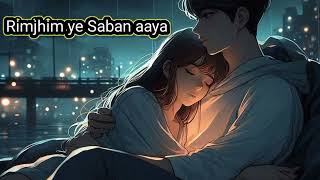 Rimjhim ye Saban aaya ll lofi songs ll bollywood songs ll [upl. by Karlin]