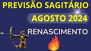 SAGITÁRIO AGOSTO DE 2024  Renascimento 🔥 [upl. by Otho20]