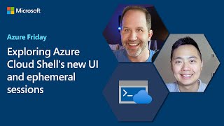 Exploring Azure Cloud Shells new UI and ephemeral sessions  Azure Friday [upl. by Leirea8]