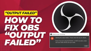 How to Fix OBS quotOutput failedquot Error [upl. by Orpha124]