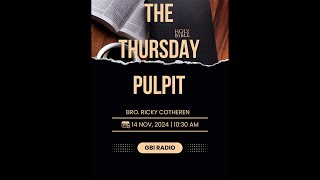 The Thursday Pulpit 11 14 24 [upl. by Atiuqer]