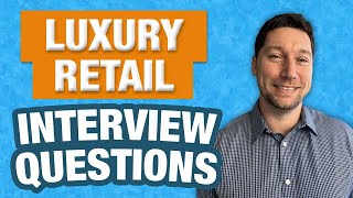 Luxury Retail Interview Questions with Answer Examples [upl. by Sinnard]