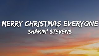 Shakin Stevens  Merry Christmas Everyone Lyrics [upl. by Ennagem]