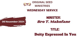 20241106PM  Deity Expressed In You Part 1  Brother Tshepiso Makofane [upl. by Nawyt]