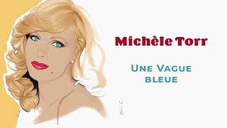 Michèle Torr  Une vague bleue Audio Officiel [upl. by Laertnom]