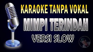 Karaoke Mimpi Terindah  Elvy Sukaesih  Versi Slow [upl. by Aviva]