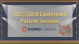 2023 GOLD Conference Patient Sessions [upl. by Yemorej]