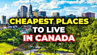 10 Cheapest Places To Live In Canada 2024 [upl. by Kerin]