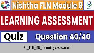 Nishtha 30 FLN Module 8  Learning Assessment  Quiz Answer Key  Diksha  Complete Course [upl. by Sibilla443]