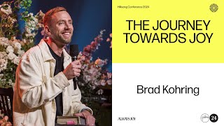 The Journey Towards Joy  Brad Kohring  Hillsong Conference 2024 [upl. by Arualana]