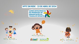 HTPC em rede  Ações estratégicas do Programa de Erradicação do Trabalho Infantil [upl. by Haerle]