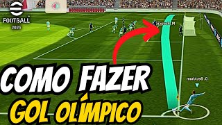 COMO FAZER GOL OLÍMPICO NO EFOOTBALL 2024 😱 [upl. by Ycinuq296]