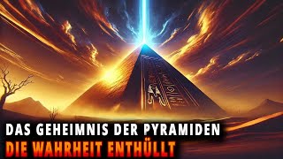 Das Geheimnis der Pyramiden Die Wahrheit die jahrhundertelang verborgen blieb [upl. by Notkcorb]