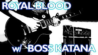 Royal Blood Tone on the Boss Katana [upl. by Elyrpa]