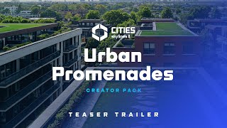 Urban Promenades  Trailer  Cities Skylines II [upl. by Eceryt]