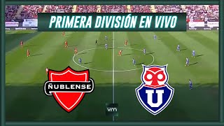 🔴ÑUBLENSE VS UNIVERSIDAD DE CHILE🔴CAMPEONATO NACIONAL 2024🔴VMDEPORTES [upl. by Ainotal696]