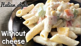 White Sauce Pasta  without cheese  How to make white sauce pasta  Veg Snacks Recipe [upl. by Hodges]