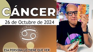 CÁNCER  Horóscopo de hoy 26 de Octubre 2024 [upl. by Eerized750]