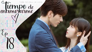 【SUB ESPAÑOL】TIEMPO DE ENAMORARME  TIME TO FALL IN LOVE  终于轮到我恋爱了 Episodio 18 [upl. by Amilas]