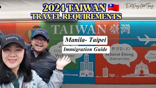 LATEST Taiwan Travel Requirements 🇹🇼  Immigration Guide  Taiwan Trip 2024  EatPrayLoveTravel [upl. by Borroff]