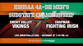 KSHSAA 4ADII mens Substate Championship  Smoky Valley vs Chapman [upl. by Nabala383]