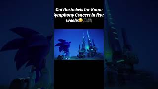 Got the tickets for Sonic Symphony Concert🎵🎮 [upl. by Aleahs990]