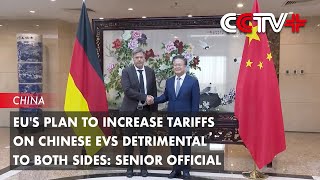 EUs Plan to Increase Tariffs on Chinese EVs Detrimental to Both Sides Senior Official [upl. by Ettenahc]