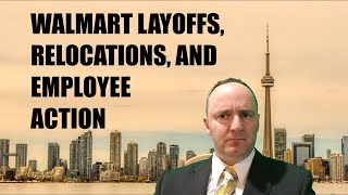 Walmart Layoffs Relocations and Employee Action [upl. by Balac583]