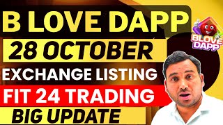 B Love Exchange Listing 28 October  Fit24 Coinstore Exchange Trading  B Love Dapp New Update Today [upl. by Folsom540]