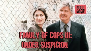 Family of Cops III Under Suspicion  English Full Movie  Crime Drama [upl. by Vittorio]