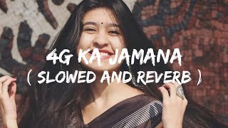 4G ka jamana song ।। 4G ka jamana slowed and reverb trending lofisong viralvideo viralsong [upl. by Akerdnuhs]