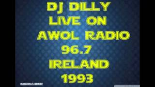 Dj Dilly  Live On AWOL Radio 967  1993 [upl. by Notsniw873]