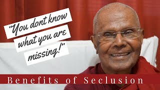 The Benefits of Seclusion  Bhante G [upl. by Benkley400]