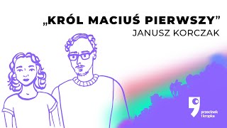 Nauka czytania Janusz Korczak Król Maciuś Pierwszy [upl. by Llehsal]