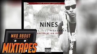 Nines  Certified North West G ft Fatz Gone Till November  MadAboutMixtapes [upl. by Rhu528]