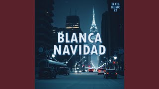 BLANCA NAVIDAD BAILABLE [upl. by Adaval37]